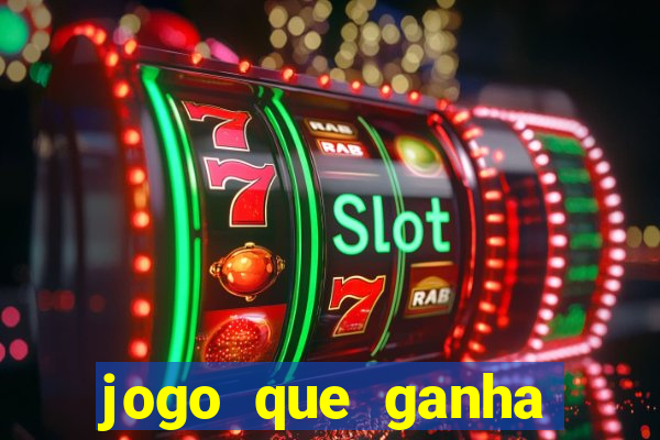 jogo que ganha dinheiro ao se cadastrar